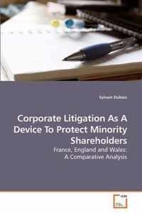 Corporate Litigation As A Device To Protect Minority Shareholders