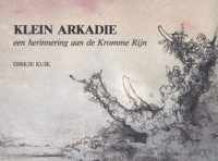 Klein Arkadie - Een herinnering aan de Kromme Rijn