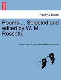 Poems ... Selected and Edited by W. M. Rossetti.