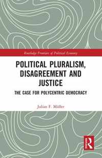 Political Pluralism, Disagreement and Justice