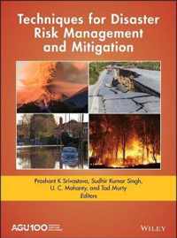 Techniques for Disaster Risk Management and Mitigation
