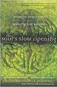 The Soul's Slow Ripening