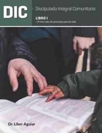 Discipulado Integral Comunitario: Libro I