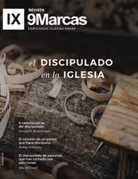 El discipulado en la iglesia Revista 9Marcas