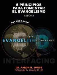 Conectando el Evangelismo y el Discipulado: Sesion 2