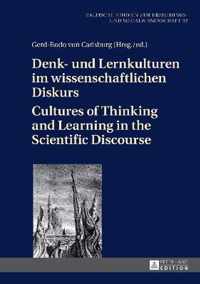 Denk- Und Lernkulturen Im Wissenschaftlichen Diskurs / Cultures of Thinking and Learning in the Scientific Discourse