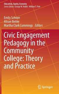 Civic Engagement Pedagogy in the Community College Theory and Practice