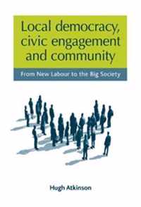 Local Democracy, Civic Engagement and Community