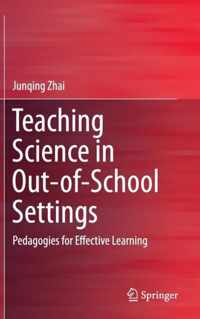 Teaching Science in Out of School Settings