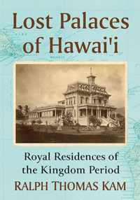 Lost Palaces of Hawai'i