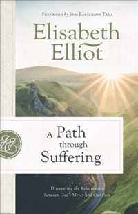 A Path Through Suffering: Discovering the Relationship Between God&apos;s Mercy and Our Pain