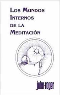 Los mundos internos de la meditacion