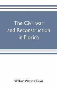 The civil war and reconstruction in Florida