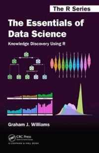 The Essentials of Data Science Knowledge Discovery Using R Chapman  HallCRC The R Series