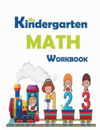 My Kindergarten Math Workbook: Preschool Math Workbook for kids, -color interior-Ages 2-4/4-6