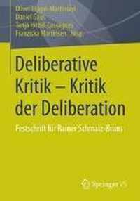 Deliberative Kritik Kritik der Deliberation