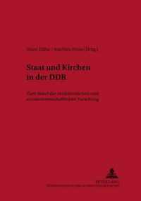 Staat und Kirchen in der DDR; Zum Stand der zeithistorischen und sozialwissenschaftlichen Forschung