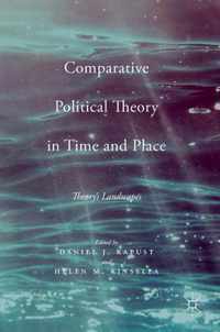 Comparative Political Theory in Time and Place