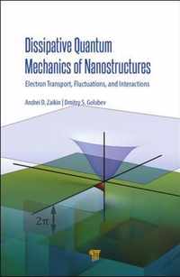Dissipative Quantum Mechanics of Nanostructures
