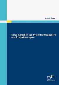 Sales-Aufgaben von Projektauftraggebern und Projektmanagern