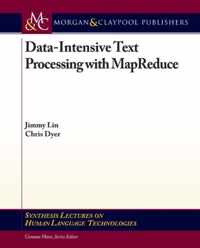 Data-Intensive Text Processing With MapReduce