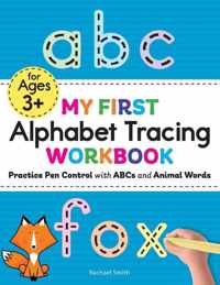 My First Alphabet Tracing Workbook: Practice Pen Control with ABCs and Animal Words