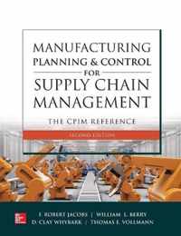 Manufacturing Planning and Control for Supply Chain Management: The CPIM Reference, Second Edition