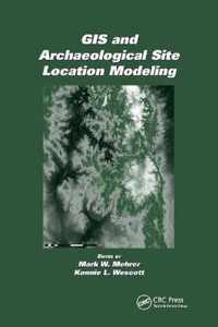 GIS and Archaeological Site Location Modeling