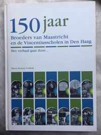150 jaar Broeders van Maastricht en de Vincentiusscholen in Den Haag