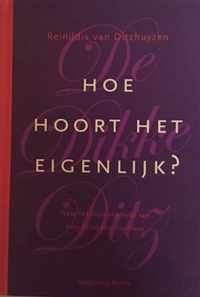 Hoe hoort het eigenlijk?