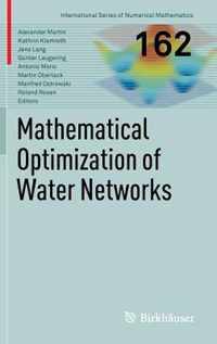 Mathematical Optimization of Water Networks