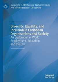 Diversity Equality and Inclusion in Caribbean Organisations and Society