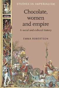 Chocolate, Women And Empire