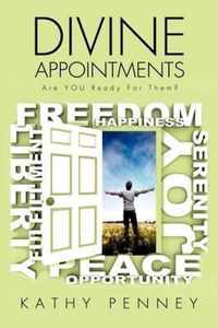 DIVINE APPOINTMENTS Are YOU Ready For Them?