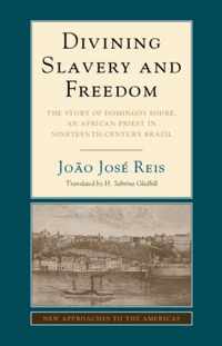 Divining Slavery & Freedom