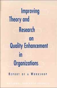 Improving Theory and Research on Quality Enhancement in Organizations