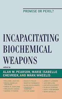 Incapacitating Biochemical Weapons