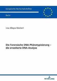 Die Forensische Dna-Phaenotypisierung - Die Erweiterte Dna-Analyse