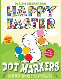 Do A Dot Coloring Book Happy Easter Dot Markers Activity Book for Toddler Ages 2+