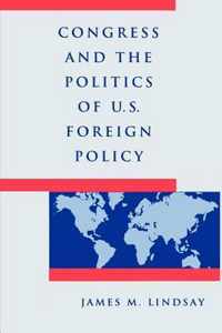 Congress And The Politics Of U.S.Foreign Policy