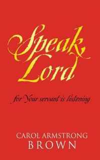 Speak, Lord