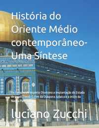 Historia do Oriente Medio contemporaneo- Uma Sintese: Do Colapso do Imperio Otomano a Implantacao do Estado de Israel (1948)