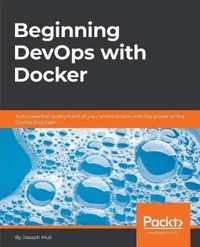 Beginning DevOps with Docker