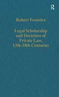 Legal Scholarship and Doctrines of Private Law, 13th-18th centuries