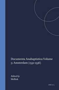 Documenta Anabaptistica Volume 5