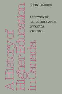 A History of Higher Education in Canada 1663-1960