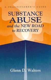 Substance Abuse And The New Road To Recovery