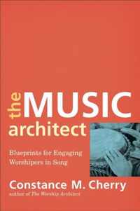 Music Architect Blueprints for Engaging Worshipers in Song