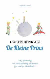 Doe en denk als De Kleine Prins