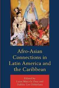 Afro-Asian Connections in Latin America and the Caribbean